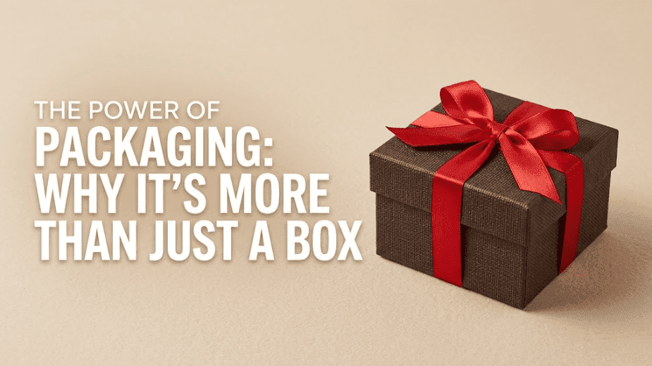 The Power of Packaging Why It’s More Than Just a Box